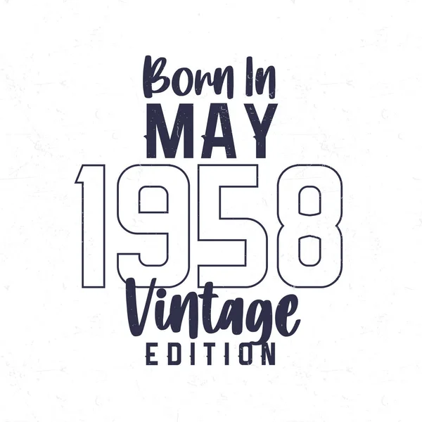 Mayıs 1958 Doğumlu 1958 Doğanlar Için Klasik Doğum Günü Tişörtü — Stok Vektör