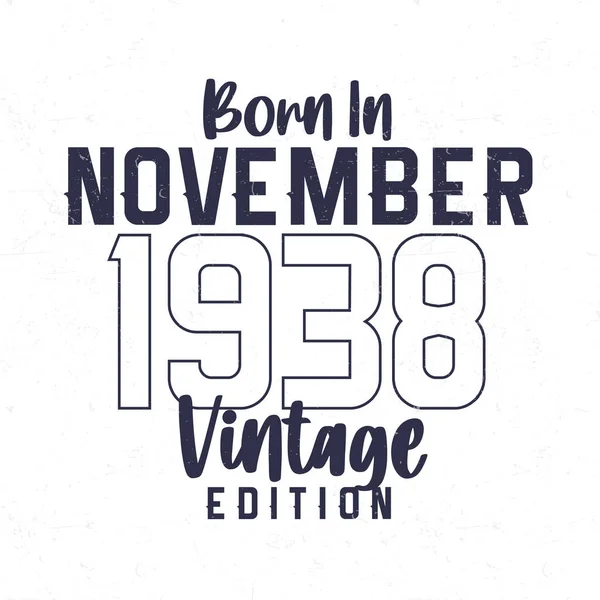 Geboren November 1938 Vintage Geburtstags Shirt Für Die Jahr 1938 — Stockvektor