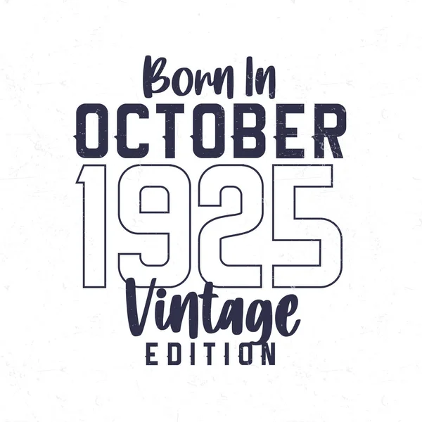 Ekim 1925 Doğumlu 1925 Doğanlar Için Klasik Doğum Günü Tişörtü — Stok Vektör