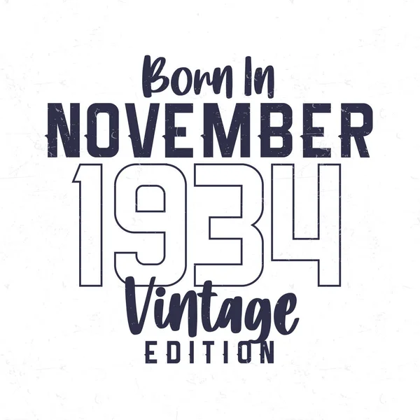 Geboren November 1934 Vintage Verjaardags Shirt Voor Degenen Geboren Het — Stockvector