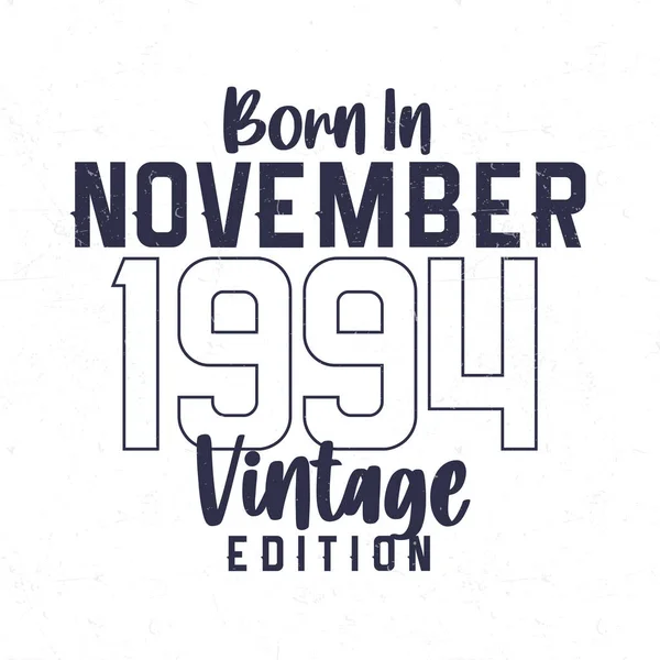 Geboren November 1994 Vintage Geburtstags Shirt Für Jahrgang 1994 — Stockvektor