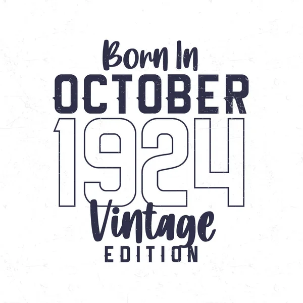 Ekim 1924 Doğumlu 1924 Doğanlar Için Klasik Doğum Günü Tişörtü — Stok Vektör
