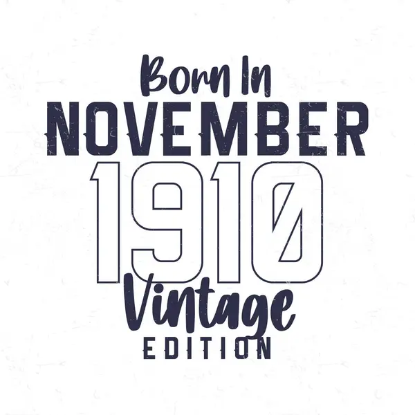 Geboren November 1910 Vintage Verjaardags Shirt Voor Degenen Geboren Het — Stockvector