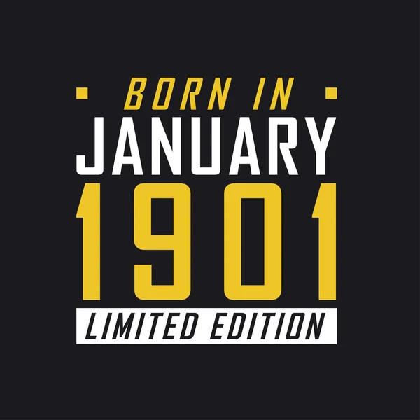 Geboren Januari 1901 Limited Edition Limited Edition Tshirt Voor 1901 — Stockvector