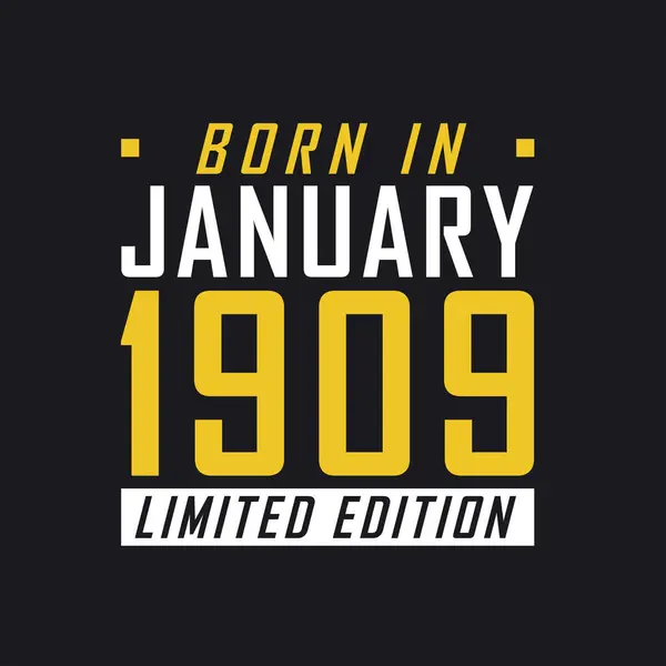 Geboren Januari 1909 Limited Edition Limited Edition Tshirt Voor 1909 — Stockvector