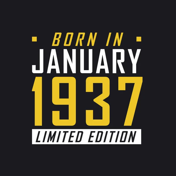Родился Январе 1937 Года Limited Edition Лимитированная Футболка 1937 Год — стоковый вектор