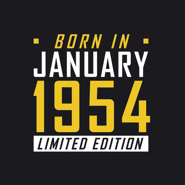 Nascido Janeiro 1954 Edição Limitada Camisa Edição Limitada Para 1954 — Vetor de Stock