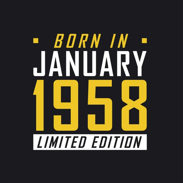 Urodzony Styczniu 1958 Limited Edition Limited Edition Koszulka 1958 Rok — Wektor stockowy