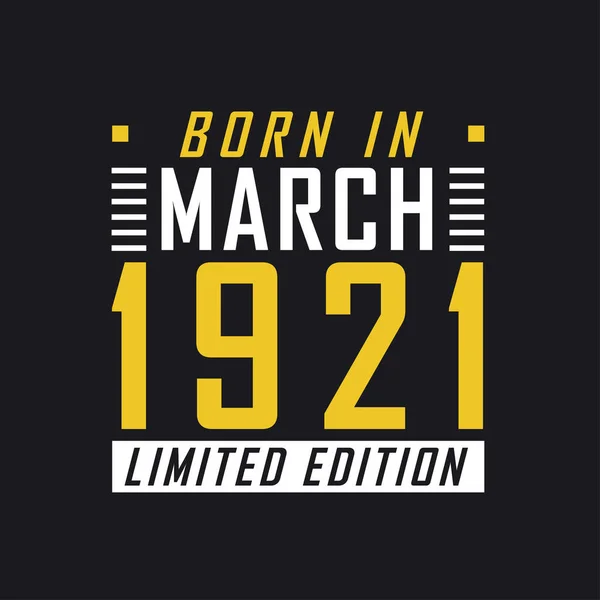 Γεννήθηκε Τον Μάρτιο Του 1921 Limited Edition Limited Edition Tshirt — Διανυσματικό Αρχείο
