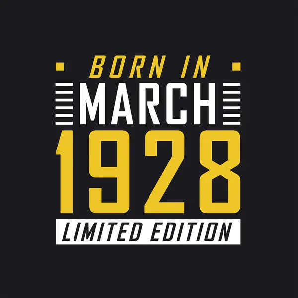 Γεννήθηκε Τον Μάρτιο Του 1928 Limited Edition Μπλουζάκι Περιορισμένης Έκδοσης — Διανυσματικό Αρχείο