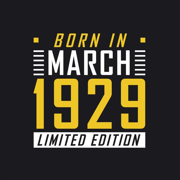 Γεννήθηκε Τον Μάρτιο Του 1929 Limited Edition Limited Edition Tshirt — Διανυσματικό Αρχείο