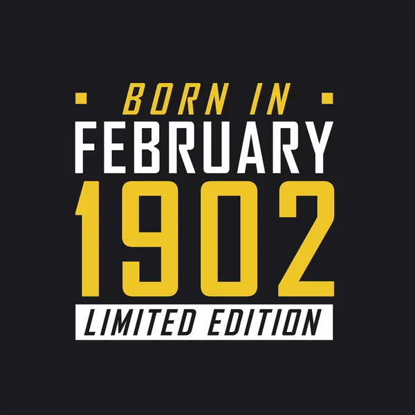 Родился Феврале 1902 Года Limited Edition Лимитированная Футболка 1902 Год — стоковый вектор