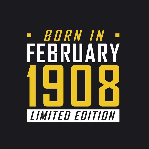 Родился Феврале 1908 Года Limited Edition Футболка Лимитированной Серии 1908 — стоковый вектор