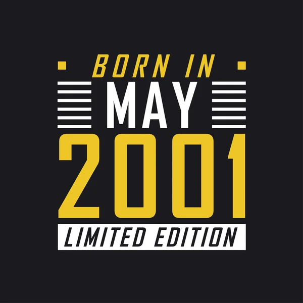 Nacido Mayo 2001 Edición Limitada Camiseta Edición Limitada Para 2001 — Archivo Imágenes Vectoriales