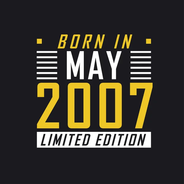 Mayıs 2007 Doğumlu Limited Edition 2007 Kısıtlı Sürüm Tişörtü — Stok Vektör