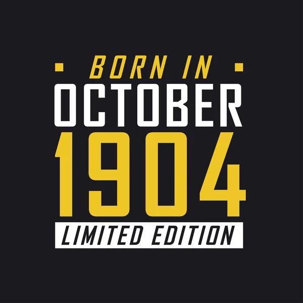 Γεννήθηκε Τον Οκτώβριο Του 1904 Limited Edition Limited Edition Tshirt — Διανυσματικό Αρχείο