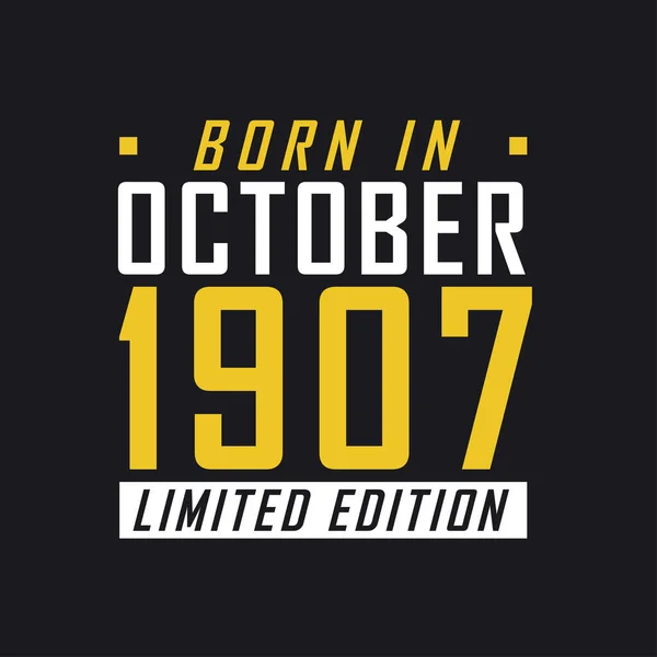 Γεννήθηκε Τον Οκτώβριο Του 1907 Limited Edition Μπλουζάκι Περιορισμένης Έκδοσης — Διανυσματικό Αρχείο