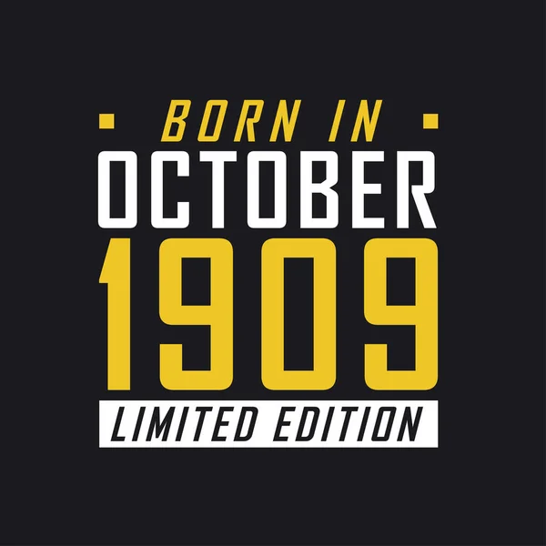 Ekim 1909 Doğumlu Sınırlı Sayıda Üretilmiş 1909 Sınırlı Baskı Tişörtü — Stok Vektör