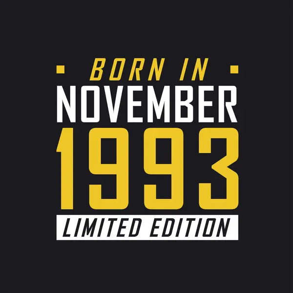 Γεννήθηκε Τον Νοέμβριο Του 1993 Στην Limited Edition Limited Edition — Διανυσματικό Αρχείο