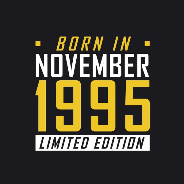 Γεννήθηκε Τον Νοέμβριο Του 1995 Στην Limited Edition Limited Edition — Διανυσματικό Αρχείο