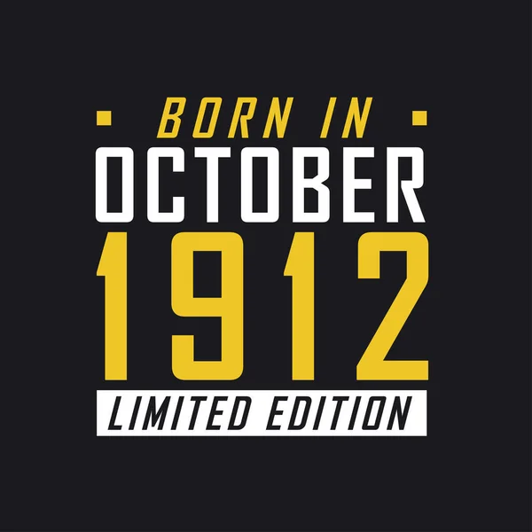 Γεννήθηκε Τον Οκτώβριο Του 1912 Limited Edition Limited Edition Tshirt — Διανυσματικό Αρχείο