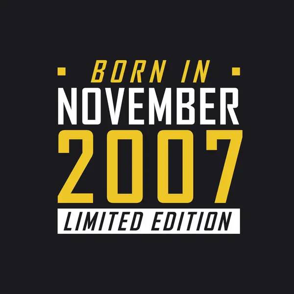 Kasım 2007 Doğumlu Limited Edition 2007 Kısıtlı Sürüm Tişörtü — Stok Vektör