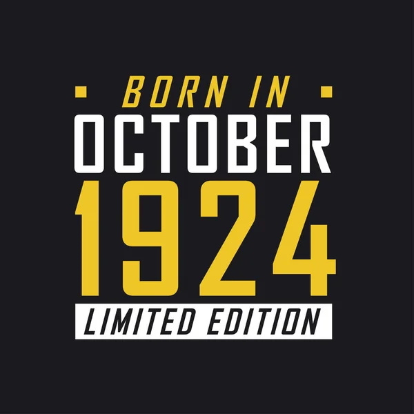 Geboren Oktober 1924 Limited Edition Limitiertes Shirt Für 1924 — Stockvektor
