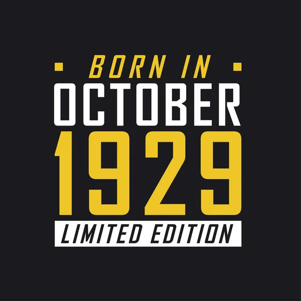 Ekim 1929 Doğumlu Sınırlı Sayıda Üretilmiş 1929 Sınırlı Baskı Tişörtü — Stok Vektör
