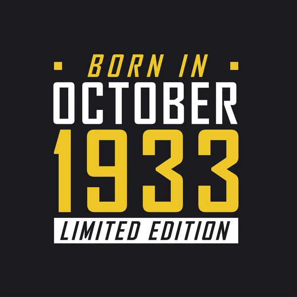 Ekim 1933 Doğumlu Sınırlı Sayıda Üretilmiş 1933 Sınırlı Baskı Tişörtü — Stok Vektör