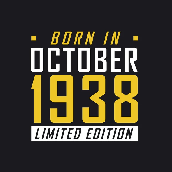 Ekim 1938 Doğumlu Sınırlı Sayıda Üretilmiş 1938 Sınırlı Baskı Tişörtü — Stok Vektör