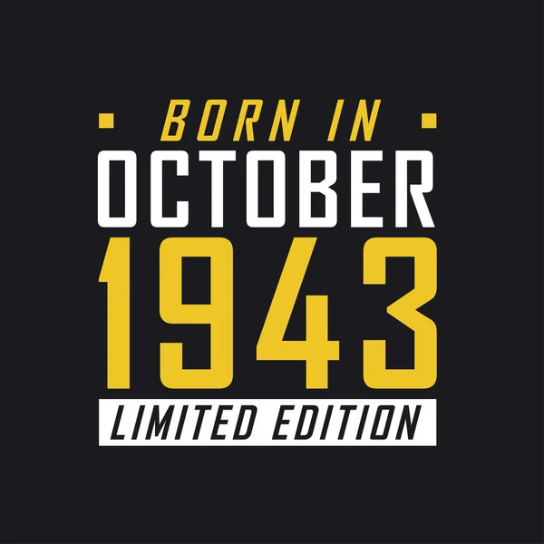 Ekim 1943 Doğumlu Limited Edition 1943 Sınırlı Baskı Tişörtü — Stok Vektör