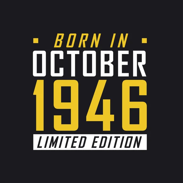 Γεννήθηκε Τον Οκτώβριο Του 1946 Limited Edition Μπλουζάκι Περιορισμένης Έκδοσης — Διανυσματικό Αρχείο