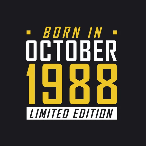 Nacido Octubre 1988 Edición Limitada Camiseta Edición Limitada Para 1988 — Archivo Imágenes Vectoriales