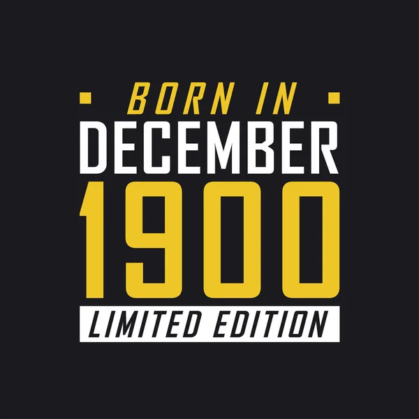 Родился Декабре 1900 Года Limited Edition Лимитированная Футболка 1900 Год — стоковый вектор