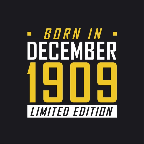 Aralık 1909 Doğumlu Sınırlı Sayıda Üretilmiş 1909 Sınırlı Baskı Tişörtü — Stok Vektör