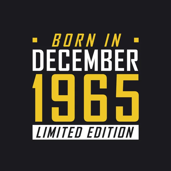 Γεννήθηκε Τον Δεκέμβριο Του 1965 Στην Limited Edition Limited Edition — Διανυσματικό Αρχείο