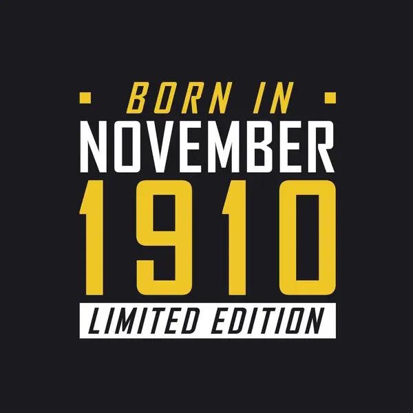 Γεννήθηκε Τον Νοέμβριο Του 1910 Limited Edition Limited Edition Tshirt — Διανυσματικό Αρχείο
