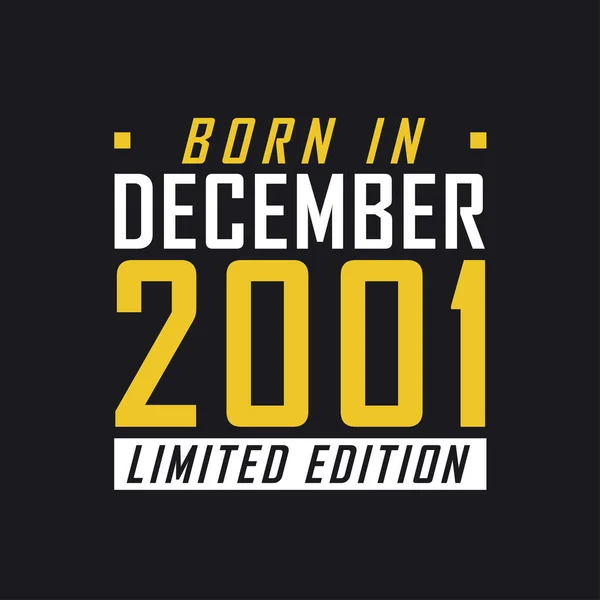 Народилася Грудні 2001 Року Limited Edition Обмежене Видання 2001 Рік — стоковий вектор