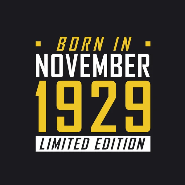 Γεννήθηκε Τον Νοέμβριο Του 1929 Limited Edition Limited Edition Tshirt — Διανυσματικό Αρχείο