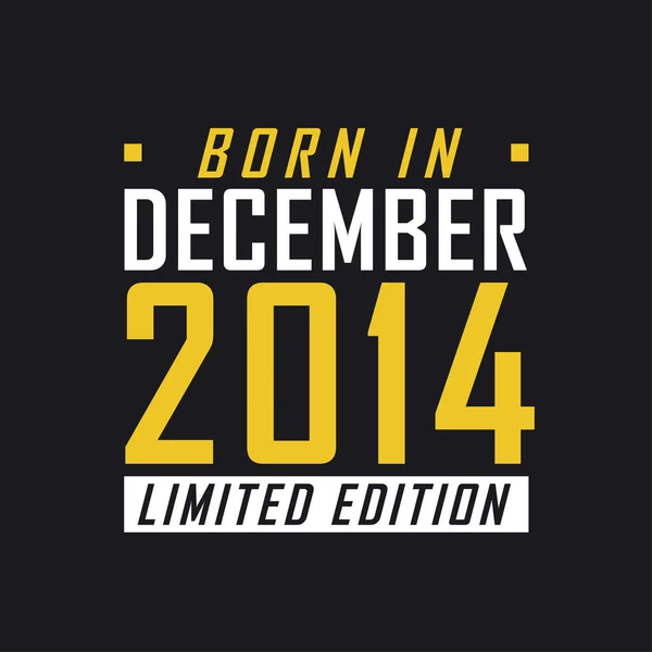 Aralık 2014 Doğumlu Limited Edition 2014 Kısıtlı Sürüm Tişörtü — Stok Vektör