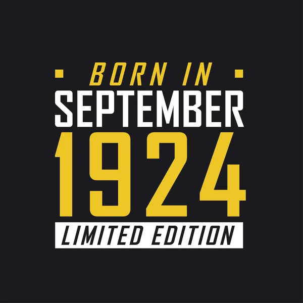 Γεννήθηκε Τον Σεπτέμβριο Του 1924 Limited Edition Limited Edition Μπλουζάκι — Διανυσματικό Αρχείο