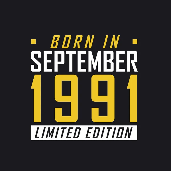 Eylül 1991 Doğmuş Sınırlı Sayıda Üretilmiş 1991 Kısıtlı Baskı Tişörtü — Stok Vektör