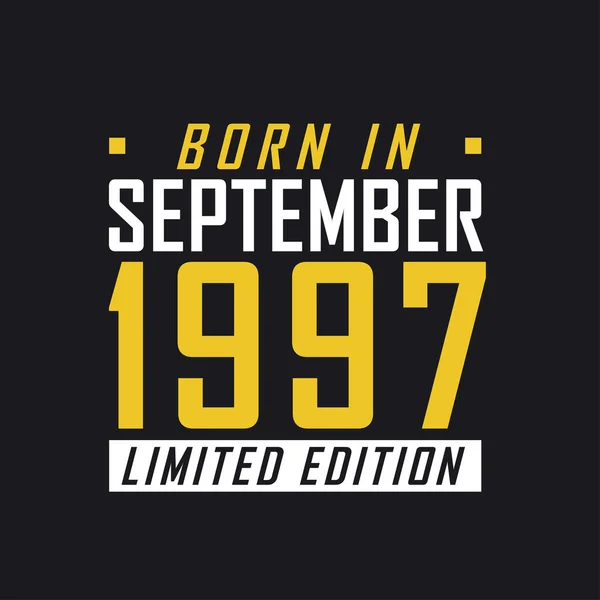 Eylül 1997 Doğumlu Limited Edition 1997 Için Sınırlı Baskı Tişörtü — Stok Vektör