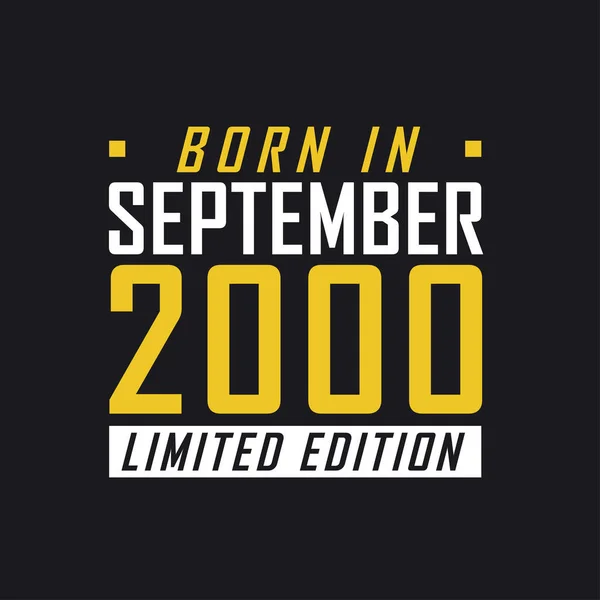Eylül 2000 Doğumlu Sınırlı Sayıda Üretilmiş 2000 Tişörtün Sınırlı Sürümü — Stok Vektör