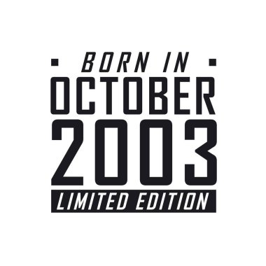 Ekim 2003 doğumlu Limited Edition. Ekim 2003 'te doğanlar için doğum günü kutlaması