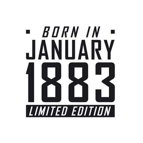 Ocak 1883 Doğumlu Sınırlı Sayıda Üretilmiş Ocak 1883 Doğanlar Için — Stok Vektör