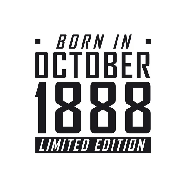 Nato Nell Ottobre 1888 Edizione Limitata Festeggiamenti Compleanno Nati Nell — Vettoriale Stock
