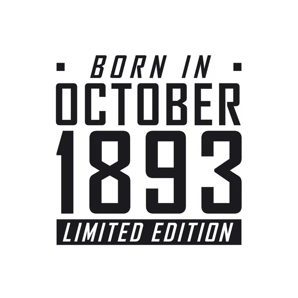 Ekim 1893 Doğmuş Sınırlı Sayıda Üretilmiş Ekim 1893 Doğanlar Için — Stok Vektör