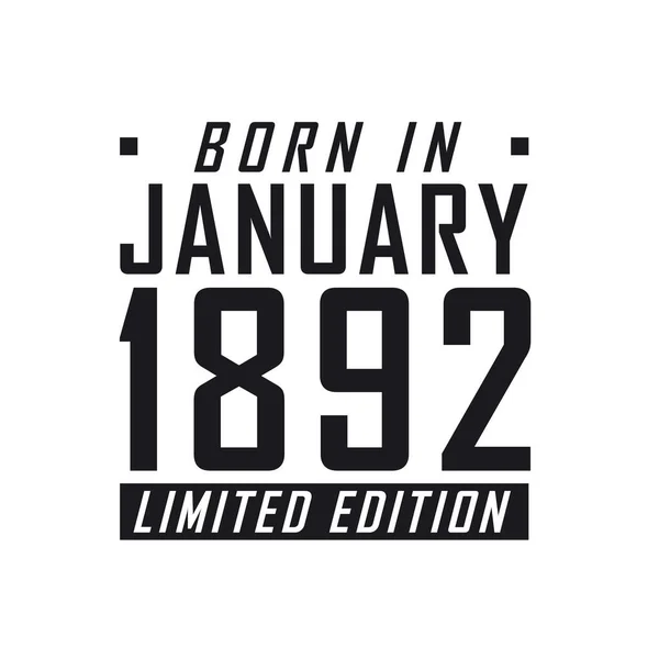 Γεννήθηκε Τον Ιανουάριο Του 1892 Limited Edition Εορτασμός Γενεθλίων Για — Διανυσματικό Αρχείο