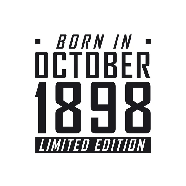 Ekim 1898 Doğmuş Sınırlı Sayıda Üretilmiş Ekim 1898 Doğanlar Için — Stok Vektör